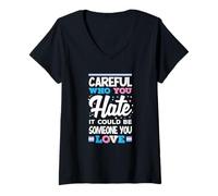 Femme Attention à Qui Vous détestez qu'il Pourrait être Quelqu'un Que Vous Aimez Trans T-Shirt avec Col en V