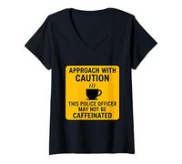 Femme Attention : cet Officier de Police Peut ne Pas être caféiné T-Shirt avec Col en V