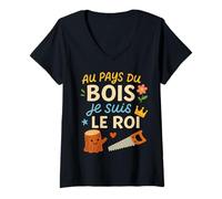 Femme Au Pays du Bois Je suis Le Roi Humour T-Shirt avec Col en V