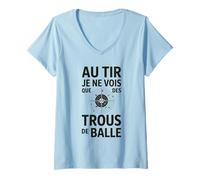 Femme Au tir Je ne Vois Que des Trous de Balle Humour tir Sportif T-Shirt avec Col en V