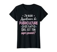 Femme Auxiliaire de Puériculture Puéricultrice Métier Enfant Bébé T-Shirt