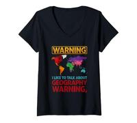 Femme Avertissement Amusant comme Parler de géographie T-Shirt avec Col en V