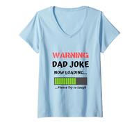 Femme Avertissement : Dad Joke Now Loading Please Try to Laugh Funny T-Shirt avec Col en V