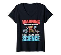 Femme Avertissement Je Commence à Parler de sujets scientifiques T-Shirt avec Col en V