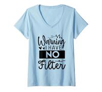 Femme Avertissement : Je n'ai Pas de Filtre : Funny Sarcasm Design T-Shirt avec Col en V
