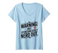 Femme Avertissement : May Spontanément Nerd Out Fun Geek Humour T-Shirt avec Col en V