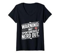 Femme Avertissement : May Spontanément Nerd Out Fun Geek Humour T-Shirt avec Col en V