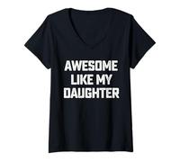 Femme Awesome Like My Daughter Gifts Men Funny Father's Day Dad T-Shirt avec Col en V