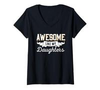 Femme Awesome Like My Daughters Funny Mom & Dad from Daughter T-Shirt avec Col en V