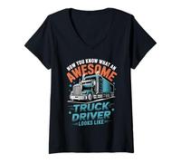 Femme Awesome Truck Driver Looks Like Funny Trucking Big Rig T-Shirt avec Col en V