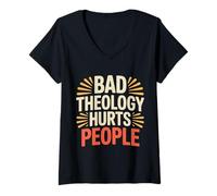 Femme Bad Theology Hurts People Conscience chrétienne - T-Shirt avec Col en V