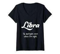 Femme Balance : Je m'excuserai même quand j'ai raison. T-Shirt avec Col en V