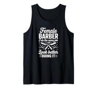 Femme Barbier I Do The Same Job I Just Look Better Doing It Débardeur