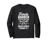Femme Barbier I Do The Same Job I Just Look Better Doing It Manche Longue