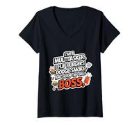 Femme BBQ Grill, I'm a multitasker. I flip burgers, dodge smoke T-Shirt avec Col en V