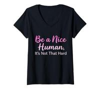 Femme Be a Nice Human It's Not That Hard - Message de gentillesse T-Shirt avec Col en V