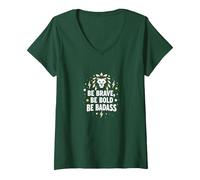 Femme Be Brave, Be Bold, Be Badass - Inspiration du Lion T-Shirt avec Col en V, Vert Forêt, S