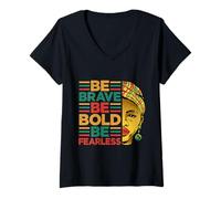 Femme Be Brave Be Bold Be Fearless, Black Women Month Citations T-Shirt avec Col en V