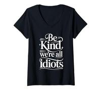 Femme Be Kind We're All Idiots Rappel de Conscience de soi - T-Shirt avec Col en V