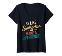 Femme Be Like Subtraction and Make A Difference Prof De Maths T-Shirt avec Col en V