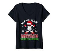 Femme Be Nice to The Administrator Santa Watching Funny Christmas T-Shirt avec Col en V