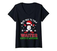 Femme Be Nice to The Waiter Santa is Watching Christmas Xmas T-Shirt avec Col en V