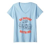 Femme Be Patient with Me I'm from The 1900's Funny Retro Nostalgia T-Shirt avec Col en V