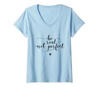 Femme Be Real Not Perfect Positive Minimalist Citation T-Shirt avec Col en V