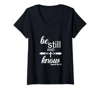Femme Be Still & Know Cool Christian Life Verse de la Bible avec croix T-Shirt avec Col en V