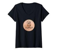 Femme Be The Change Lincoln Penny Citation de Motivation inspirée T-Shirt avec Col en V