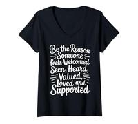 Femme Be Why Someone Feels Seen Heard and Valued - T-Shirt avec Col en V