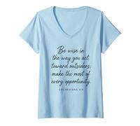 Femme Be Wise Toward Outsiders Colossians 4:5 Verse biblique Wisdom T-Shirt avec Col en V
