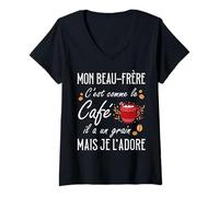 Femme Beau-Frère C'est comme Le Café Il A Un Grain Je L'Adore T-Shirt avec Col en V