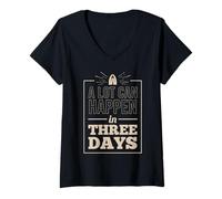 Femme Beaucoup de Choses Peuvent Arriver en Trois Jours T-Shirt avec Col en V