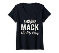Femme Because I'm Mack That's Why Boy Man Prénom Mack T-Shirt avec Col en V