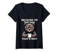 Femme Because I'm The Dad That's Why T-Shirt avec Col en V
