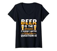 Femme Beer is The Answer It Doesn't Matter Drinking Beer Lover T-Shirt avec Col en V