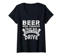 Femme Beer Now Cheaper Than Gas Drink Don't Drive Funny Drinking T-Shirt avec Col en V