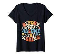 Femme Before You Assume Try Asking Respect des Communications - T-Shirt avec Col en V