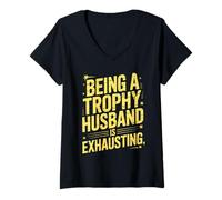 Femme Being A Trophy Husband is Exhausting Funny Marriage Humor T-Shirt avec Col en V
