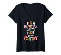 Femme Belle journée pour se Cacher dans Le Garde-Manger Maman Vie drôle T-Shirt avec Col en V