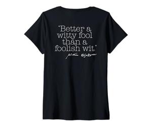 Femme Better Witty Fool than FooLISH With Shakespeare Meme on back T-Shirt avec Col en V