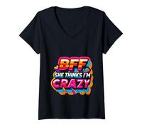 Femme BFF She Thinks I'm Crazy Bond d'amitié d'ami ||--- T-Shirt avec Col en V