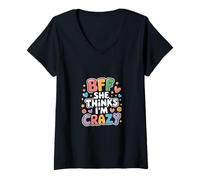 Femme BFF She Thinks I'm Crazy Lien d'amitié entre amis ------ T-Shirt avec Col en V