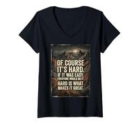 Femme Bien sûr, C'est Difficile si c'était Facile, Tout Le Monde Le ferait du Grain T-Shirt avec Col en V