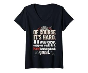 Femme Bien sûr, C'est Difficile si c'était Facile, Tout Le Monde Le ferait T-Shirt avec Col en V