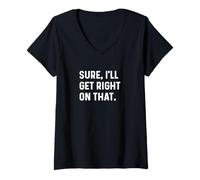 Femme Bien sûr, Je Vais Obtenir Droit sur ça - Chef de travailleur du Travail T-Shirt avec Col en V