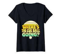 Femme Billard Amusant pour Billard et Snooker Break Where's The Queue Ball T-Shirt avec Col en V