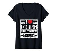Femme Blague de Programmation Amusante - I Love Coding Until it Throws Errors T-Shirt avec Col en V