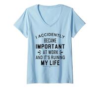 Femme Blague I Accidentally Became Important At Work T-Shirt avec Col en V